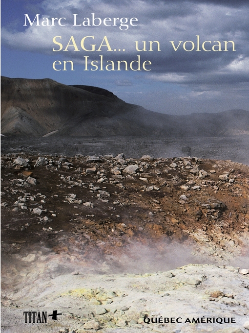 Title details for SAGA... un volcan en Islande by Marc Laberge - Available